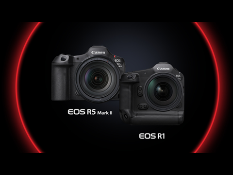 Introducing the Canon EOS R1 and EOS R5 Mark II Cameras