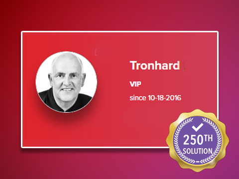 Congratulations Tronhard, You've earned the 250th Solution badge!